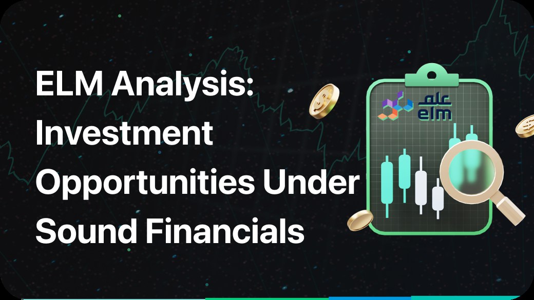 ELM Analysis: Investment Opportunities Under Sound Financials