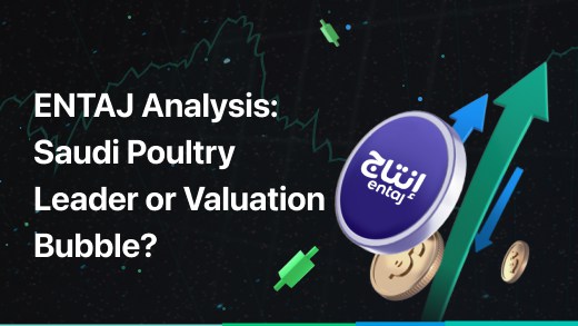 ENTAJ Analysis: Saudi Poultry Leader or Valuation Bubble?