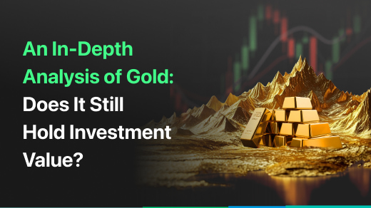 An In-Depth Analysis of Gold: Does It Still Hold Investment Value?