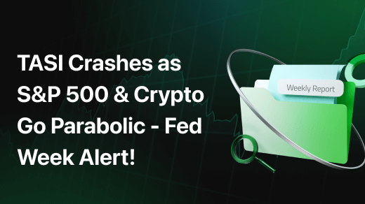 TASI Crashes as S&P 500 & Crypto Go Parabolic - Fed Week Alert!