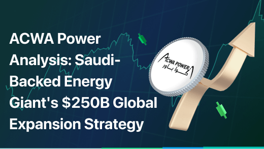 ACWA Power Analysis: Saudi-Backed Energy Giant's $250B Global Expansion Strategy