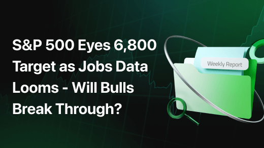 S&P 500 Eyes 6,800 Target as Jobs Data Looms - Will Bulls Break Through?